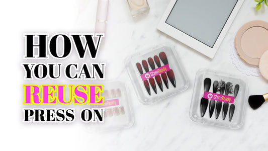 Reusing Press-On Nails: Easy Tips & Tricks