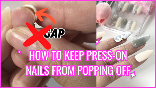 How to Keep Press-On Nails from Popping Off: Easy Tips & Tricks!